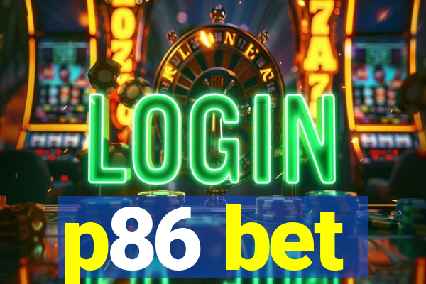 p86 bet